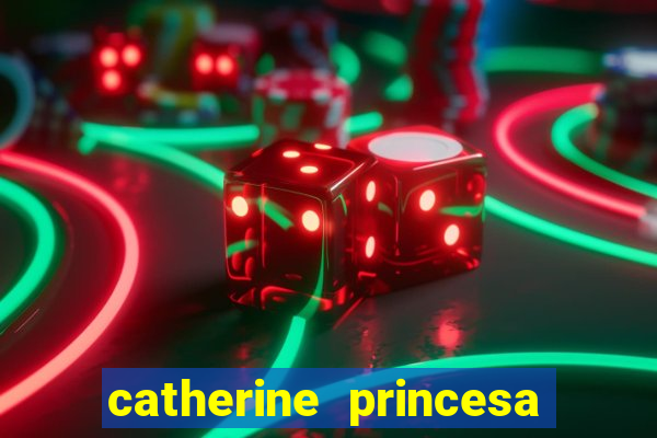 catherine princesa de gales